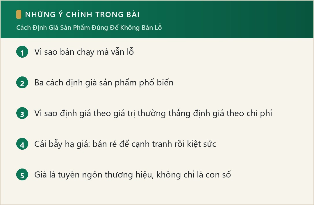 Những ý chính trong bài: Cách Định Giá Sản Phẩm Đúng Để Không Bán Lỗ