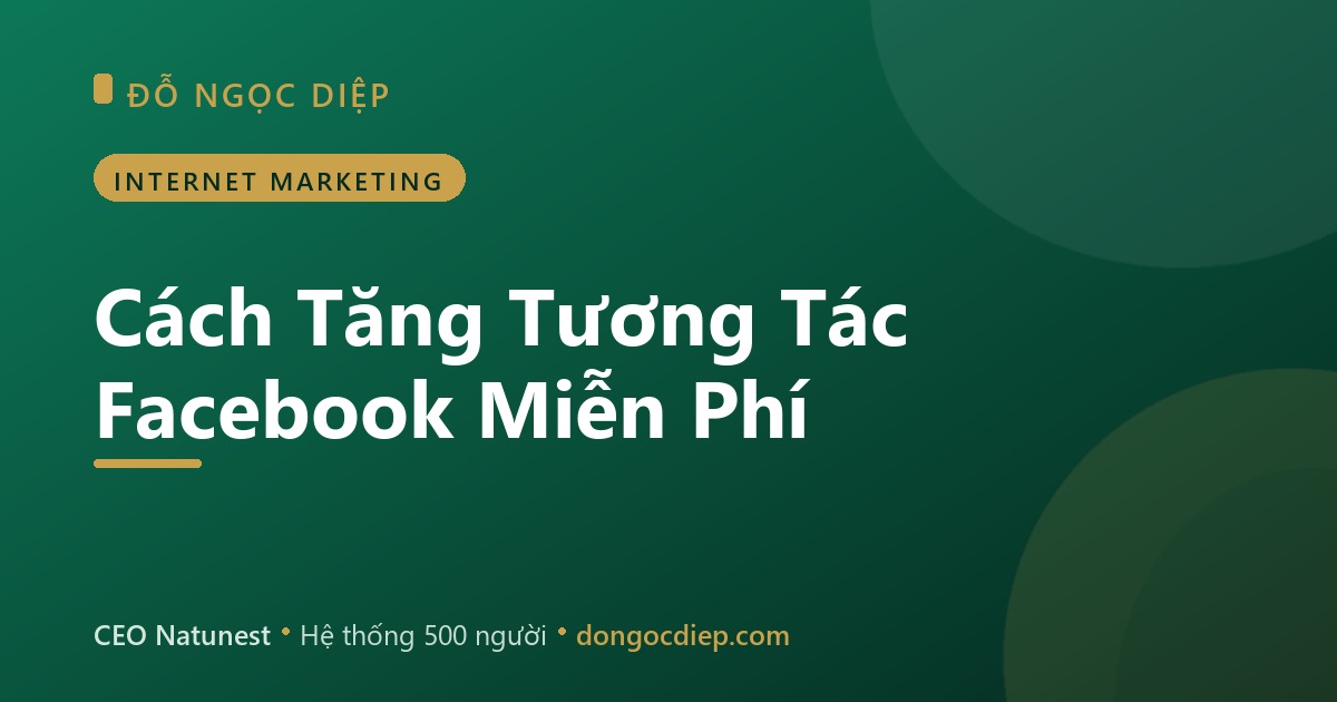 Cách Tăng Tương Tác Facebook Miễn Phí