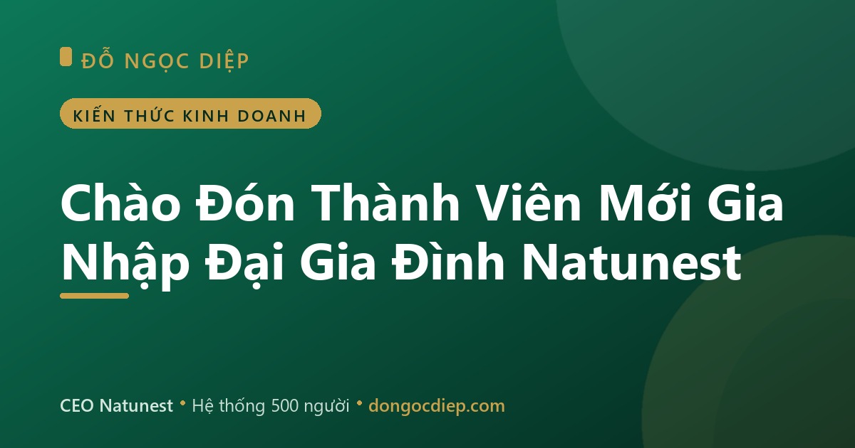Chào Đón Thành Viên Mới Gia Nhập Đại Gia Đình Natunest
