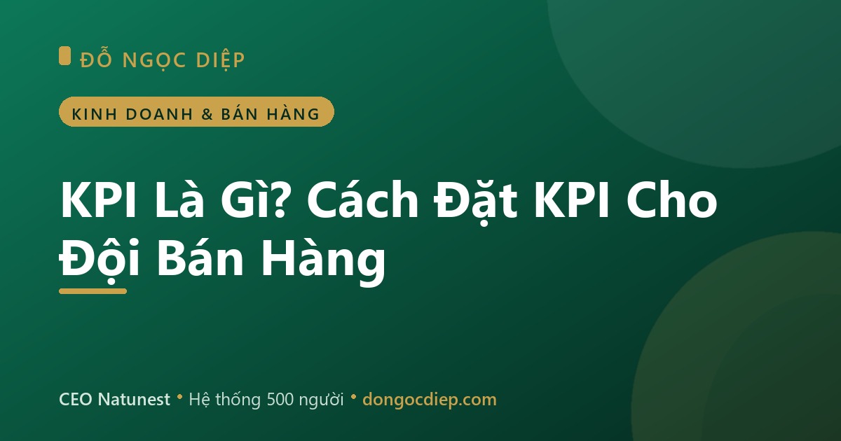 KPI Là Gì? Cách Đặt KPI Cho Đội Bán Hàng
