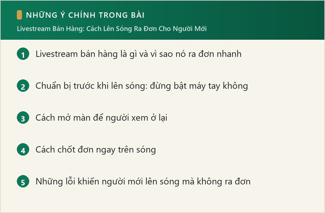 Những ý chính trong bài: Livestream Bán Hàng: Cách Lên Sóng Ra Đơn Cho Người Mới