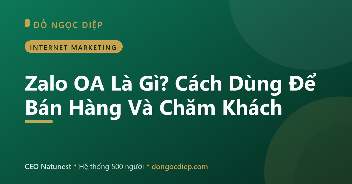 Zalo OA Là Gì? Cách Dùng Để Bán Hàng Và Chăm Khách